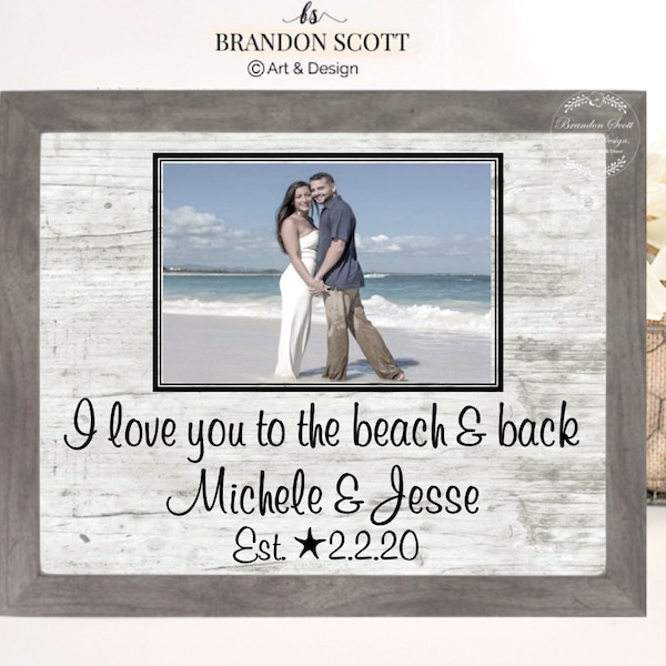 Personalized Beach Wedding Gift, I Love You To The Beach and Back Picture Frame, Shabby Chic Beach Frame Wedding Gift Beach Wedding Frame