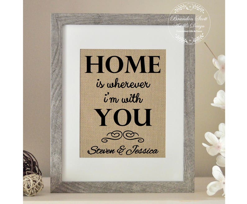 Home is Wherever I'm With You, Bride to be, Wedding Gift, Bridal Gift, Bridal Shower Gift, Housewarming Gift, Engaged, Engagement Gift image 1