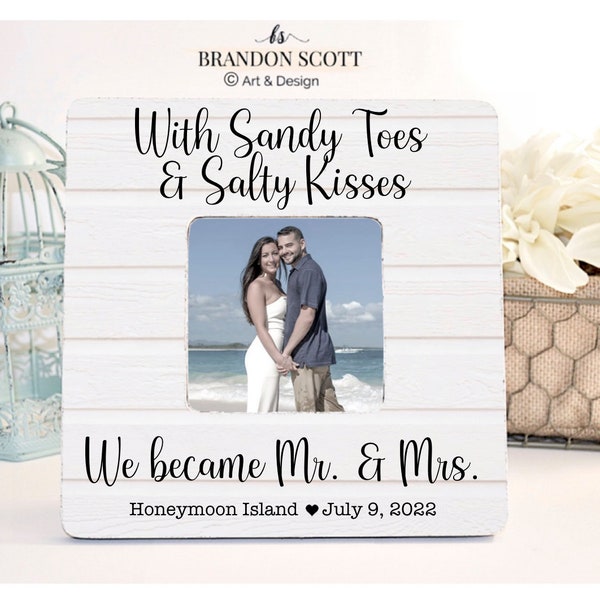 Beach Wedding Gift, Destination Wedding Gift, Wedding Present for Couple, With Sandy Toes and Salty Kisses, Destination Wedding Frame
