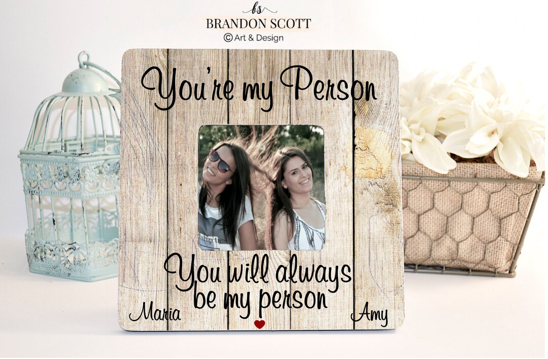 You're My Person Frame, Best Friend Gift Ideas, BFF, Besties Frame, You