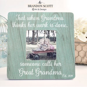 Just When Grandparents Think, Great Grandma, Pregnancy Reveal, Birth Announcement, Grandmother Gift, Great Grandma to be, Ultrasound Frame