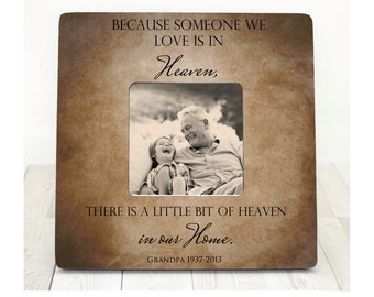 Because someone we love is in heaven there's a little bit of heaven in our home Memory Picture Frame Memorial Frame Sympathy Gift In Memory