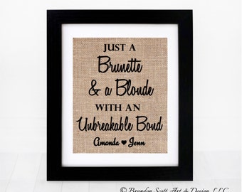 El vínculo entre una morena y una rubia, estampado de arpillera, mejores amigas, regalo para la mejor amiga, lo que toda morena necesita, regalo para la dama de honor.