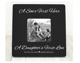 Dad a sons first hero a daughters first love Fathers Day gift for Dad from Kids Dad Frame Dad Gift Daddy Frame Daddy Gift Husband Gift