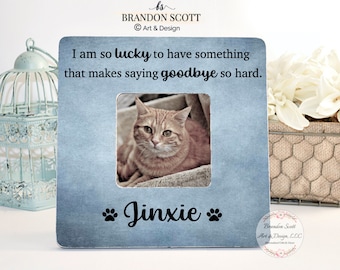 I Am So lucky saying goodbye so hard Picture Frame, Pet Memory Frame, Pet Loss Gift Idea, Loss of a Pet Picture Frame