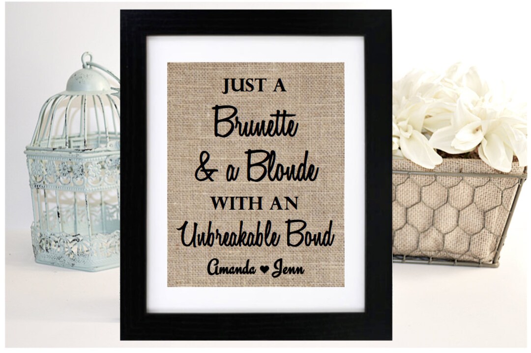 and A Blonde Best Friend Bond, Burlap Print, Best Friends