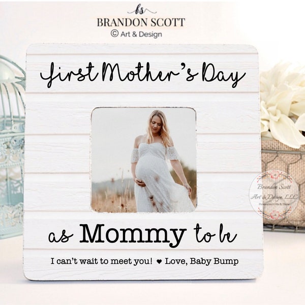 Mommy Mom to Be Baby picture frame, Mother' Day Gift from bump, Expecting Mother Pregnancy, first mother's day mommy mama mother MOM to be