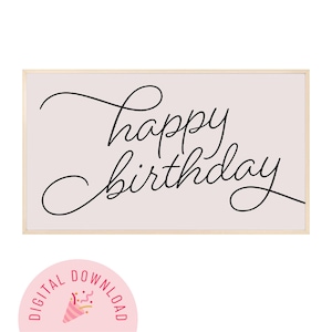Frame TV Art | Happy Birthday {Happy Birthday Decor, Celebrate, Party Signage, Digital Download}