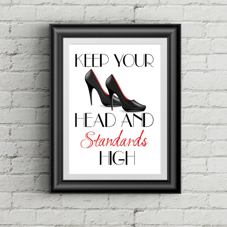 Keep Your Head Heels And Standards High Fashion Quote Print Etsy