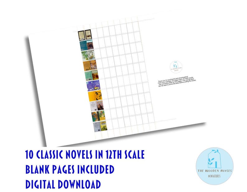 May include: A digital download of 10 miniature classic novels in 1/12th scale. The image shows a grid and the text "10 Classic Novels in 12th Scale, Blank Pages Included, Digital Download." The logo reads "The Wooden Houses Miniatures."
