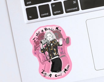 Amy Poehler Mean Girls “I’m Not a Regular Mom. I’m a Cool Mom.” Glossy Water Resistant Vinyl Sticker