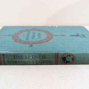 The French Foreign Legion By Wyatt Blassingame 1955 Fourth Printing image 3