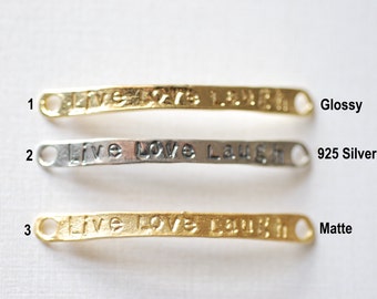 Vermeil Gold Live love Laugh, 18k gold over 925 sterling silver bar "live love laugh" gold bar connector, vermeil curve connector, Matte, 22