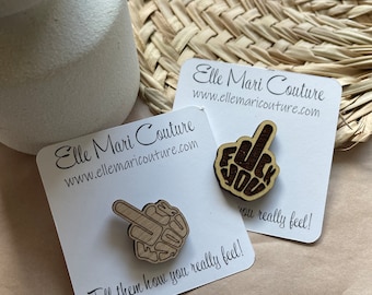 Middle Finger Pin, Funny Adult Humor, Laser Engraved Basswood
