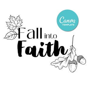Peut inclure: Fond blanc avec l'inscription "Fall into Faith" en noir. Le design comprend des dessins au trait noirs de feuilles d'automne, de glands et un cercle turquoise avec le texte "Canva TEMPLATE".