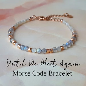 Until We Meet Again Gemstone Morse Code Bracelet Loss of Husband Memorial Gift for Loss of Father Infant Loss Miscarriage Gift Pet Memorial