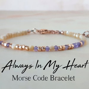 Amethyst Morse Code Bracelet Always In My Heart Loss of Father Sympathy Gift Pet Memorial Bracelet Loss of Mother Gift In Loving Memory Gift