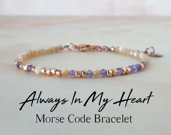 Amethyst Morse Code Bracelet Always In My Heart Loss of Father Sympathy Gift Pet Memorial Bracelet Loss of Mother Gift In Loving Memory Gift