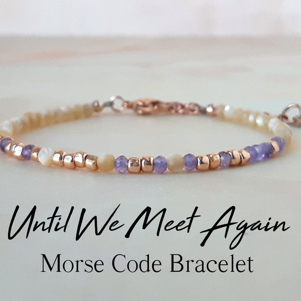 Amethyst Morse Code Bracelet Son Memorial Gift Until We Meet Again Mourning Jewelry Loss of Father Bracelet Miscarriage Gift Baby Loss Gift