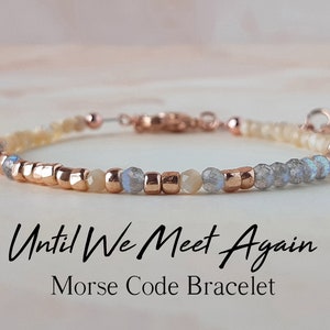 Until We Meet Again Gemstone Morse Code Bracelet Loss of Husband Memorial Gift for Loss of Father Infant Loss Miscarriage Gift Pet Memorial