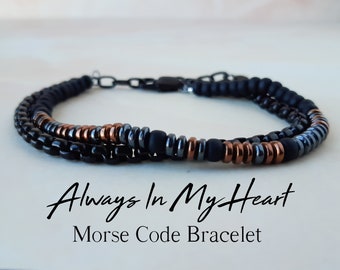 Mens Morse Code Bracelet Always In My Heart Bracelet Memorial Gift for Husband Sympathy Gift for Dad Mens Memorial Bracelet Wife Loss Gift