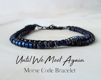 Pulsera de código Morse "Hasta que nos volvamos a encontrar" para hombre, pulsera de recuerdo de la pérdida de un hijo, pulsera conmemorativa de la esposa, regalo de duelo por la pérdida de un padre.