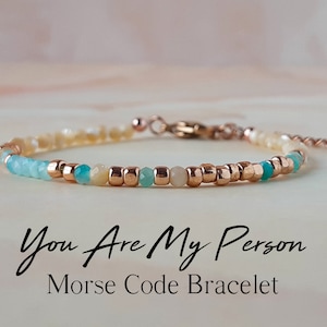 Gemstone Morse Code Bracelet You Are My Person Bracelet Family Gift Long Distance Bracelet Romantic Gift Friendship Bracelet Youre My Person