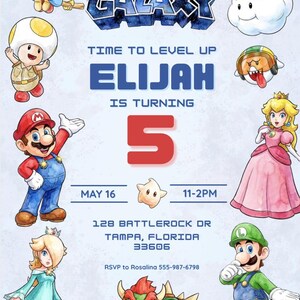 May include: A Super Mario Galaxy themed birthday invitation featuring various characters from the game. The invitation includes the text "Time to Level Up" and "Elijah is turning 5". The date and time of the party are also included.