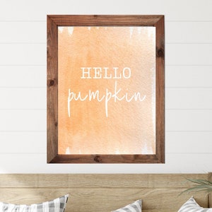 Hello Pumpkin / Watercolor/ Fall PRINTABLE Wall Art / Pumpkin Decor / Thanksgiving / Farmhouse Decor / Fall Printable / Fall Wall Art