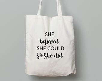 She Believed She Could So She Did | Tote Bag