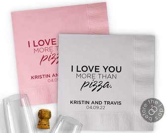 I Love You More Than Pizza Personalized Wedding Napkins - Cocktail Napkins - Paper Wedding Napkins - Wedding Bar Napkins - Customized Napkin