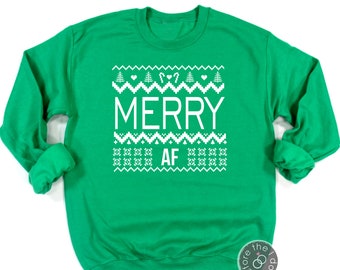Merry AF Christmas Sweatshirt - Ugly Sweatshirt - Merry Sweatshirt - Funny Christmas Sweater  (2325-SS)