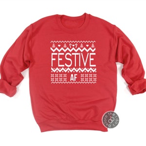 Festive AF Christmas Sweatshirt - Ugly Sweatshirt - Funny Christmas Sweater - Christmas Sweater Couple (2327-SS)