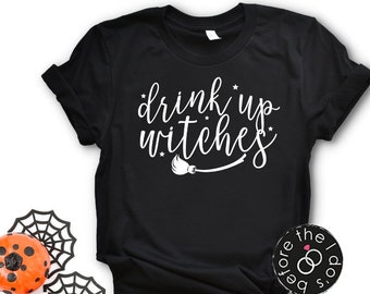 Halloween Drink Up Witches Shirt - Halloween Shirt - Halloween Costume, Witch Shirt - Funny Halloween (1871)