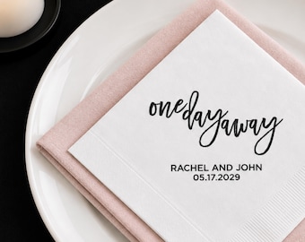 One Day Away, Custom Cocktail Napkins, Wedding Rehearsal Dinner