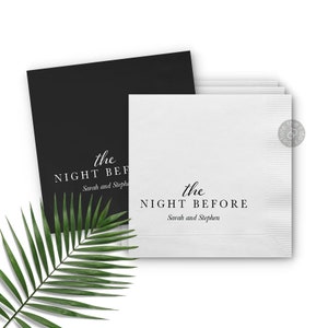 The Night Before Rehearsal Dinner Wedding Napkins - Night Napkin - Custom Wedding Napkin