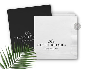 The Night Before Rehearsal Dinner Wedding Napkins - Night Napkin - Custom Wedding Napkin