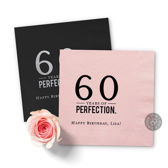 Birthday Napkins 60 Years of Perfection - Custom Napkins - hello 60 - Party Napkins - Cocktail Napkins - Birthday Decorations - 60th Bday