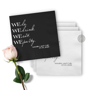 We do We drink We eat We party Custom Napkin for Wedding - Wedding Cocktail Napkins - Personalized Wedding Napkins