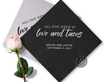 All You Need is Love and Tacos Personalized Wedding Napkins - Cocktail Napkins - Paper Wedding Napkins - Wedding Bar Napkins - Custom Napkin