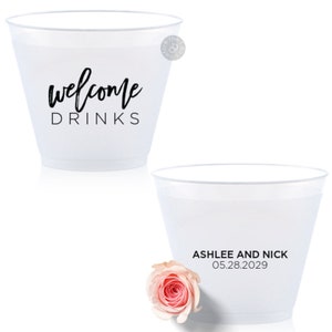 Welcome Drinks 9oz Frosted Plastic Cups - Plastic Cups for Wedding - Wedding Cups Personalized