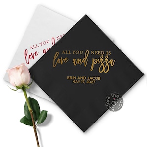 All You Need is Love and Pizza Personalized Wedding Napkins - Cocktail Napkins - Paper Wedding Napkins - Wedding Bar Napkins - Custom Napkin