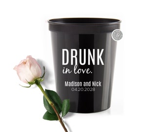 Drunk in Love Wedding Cups Personalized - Stadium Plastic Cups - Personalized Cups - Custom Cups - Wedding Favor Cups - Wedding Plastic Cups