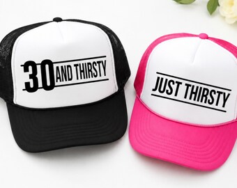 30th Birthday Trucker Hat, 30 and Thirsty, Milestone Bday, Custom Hats
