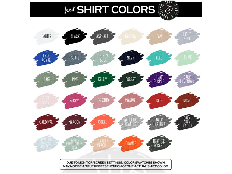 May include: A color chart titled "her SHIRT COLORS" featuring thirty-six paint-like swatches in various shades including white, black, blue, green, red, and orange. Each swatch is labeled with its corresponding color name in white text.