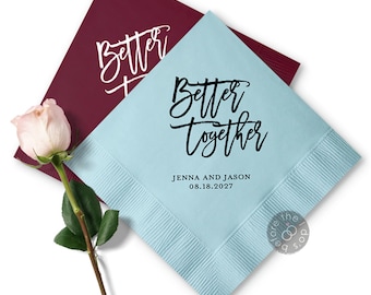 Personalized Better Together Wedding Napkins - Cocktail Napkins - Paper Wedding Napkins - Wedding Bar Napkins - Wedding Reception Napkins