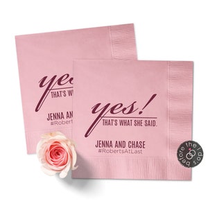 Yes That&#39;s What She Said Engagement Party Napkins - Personalized Napkins - Party Napkins - Wedding Cocktail Napkins - Bar Napkins