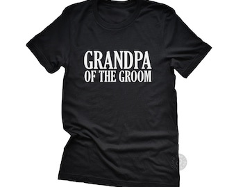 Grandpa of the Groom, Grandfather Wedding Custom Shirt