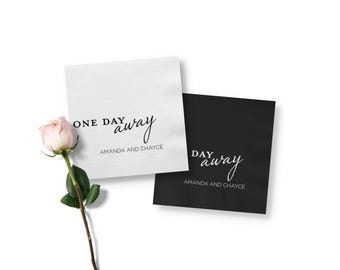 One Day Away, Rehearsal Dinner Napkins Custom
