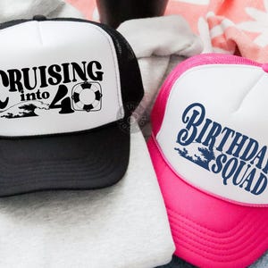 Cruising into 40 Hat, 40th Birthday Squad